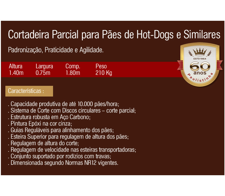 Cortadeira Parcial para Pães de Hot-Dogs e Similares - Paulistinha