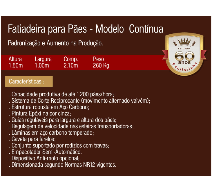Fatiadeira para Pães - Modelo Contínua - Paulistinha