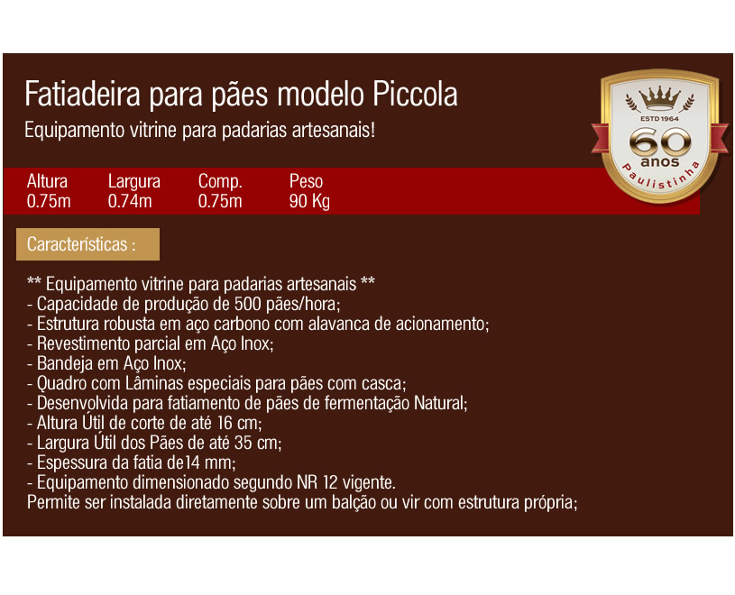 Fatiadeira para Pães - Modelo Piccola - Paulistinha